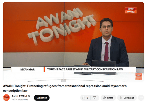 AWANI Tonight: Protecting refugees from transnational repression amid Myanmar’s conscription law